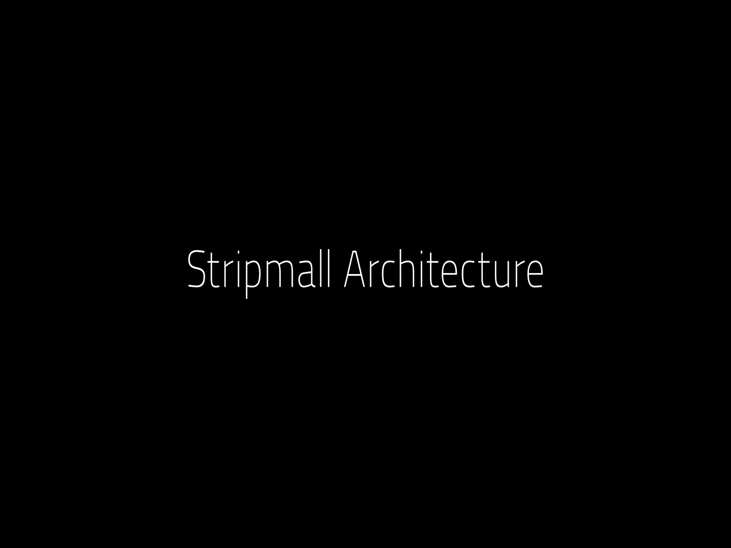 Commuter / Stripmall Architecture